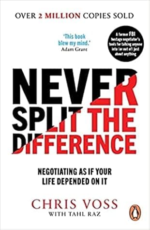Cover of Never Split the Difference: Negotiating as if Your Life Depended on It